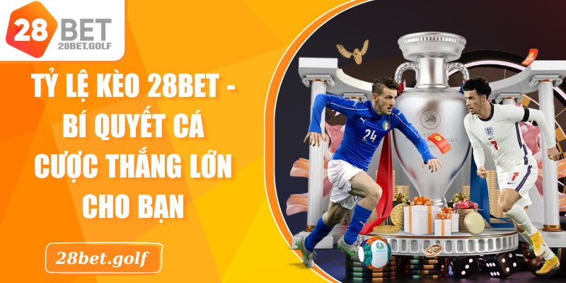 Tỷ Lệ Kèo 28BET